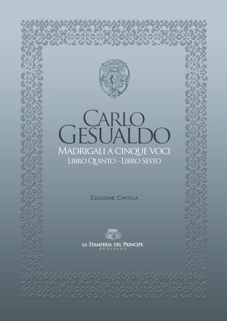 Madrigali a cinque voci. </br>Libro Quinto e Libro Sesto</br>Edizione critica