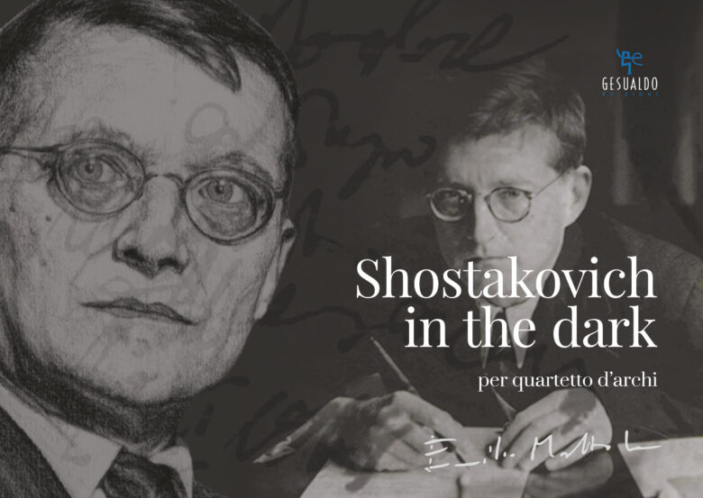 Shostakovich in the dark per quartetto d’archi