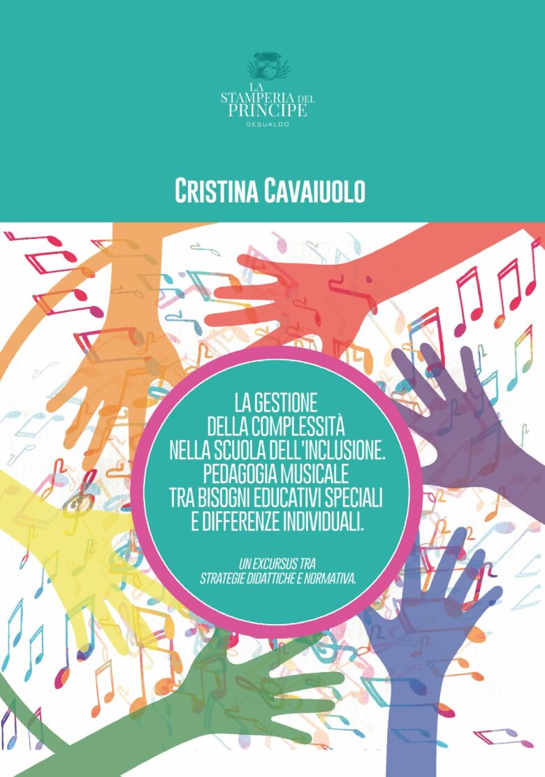 La gestione della complessità nella scuola dell'inclusione. Pedagogia musicale tra bisogni educativi speciali e differenze individuali