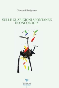 Sulle guarigioni spontanee in oncologia
